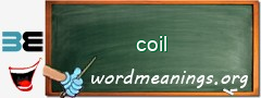 WordMeaning blackboard for coil